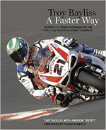 Troy Bayliss - A Faster Way